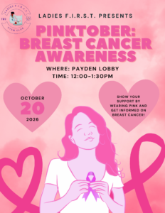 Event flyer for "Pinktober: Breast Cancer Awareness" hosted by Ladies F.I.R.S.T. TWU STEM Club on October 20, 2026, from 12:00 PM to 1:30 PM in Payden Lobby. The flyer features a pink background with an illustration of a woman holding a awareness ribbon and encourages attendees to wear pink.