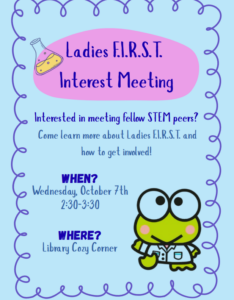 Event flyer for the Ladies F.I.R.S.T. Interest Meeting, aimed at connecting STEM peers, on Wednesday, October 7th from 2:30–3:30 PM in the Library Cozy Corner.